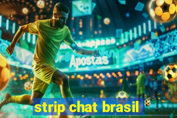 strip chat brasil